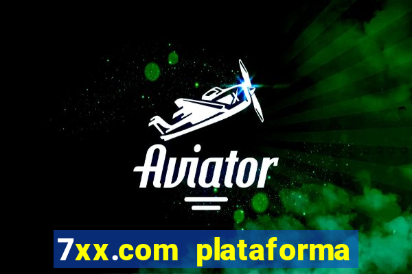 7xx.com plataforma de jogos